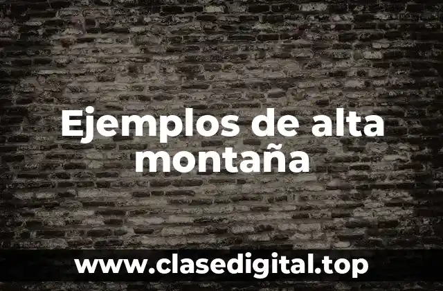 Ejemplos de alta montaña
