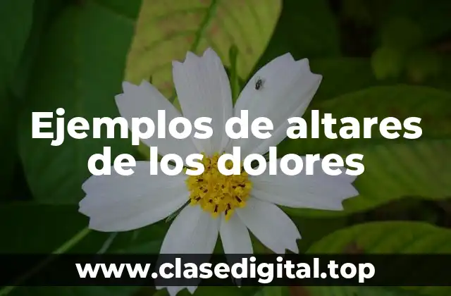Ejemplos de altares de los dolores