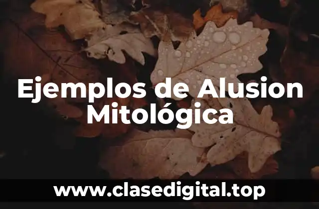 Ejemplos de Alusion Mitológica