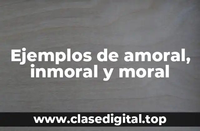 Ejemplos de amoral