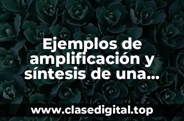 Ejemplos de amplificación y síntesis de una fábula