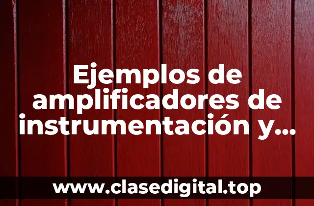 Ejemplos de amplificadores de instrumentación y transductancia