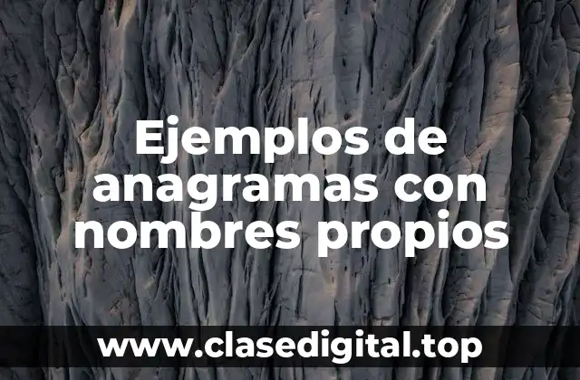 Ejemplos de anagramas con nombres propios