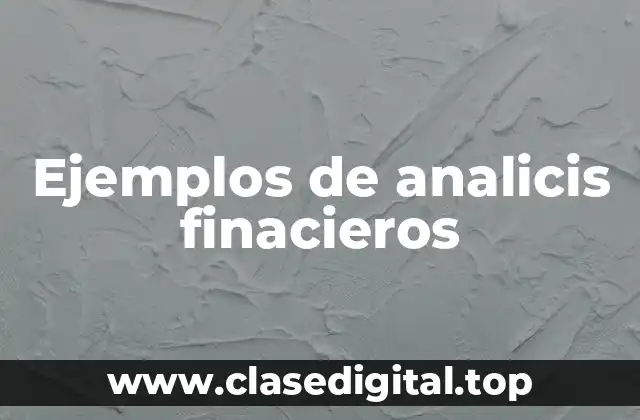 Ejemplos de analicis finacieros