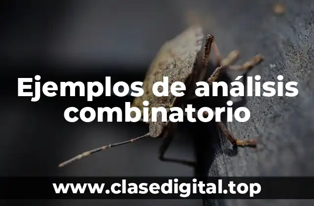 Ejemplos de análisis combinatorio