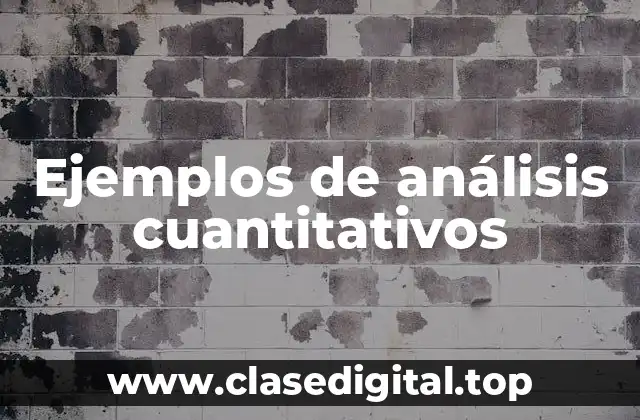 Ejemplos de análisis cuantitativos