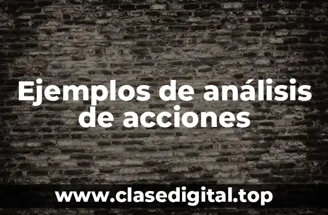Ejemplos de análisis de acciones