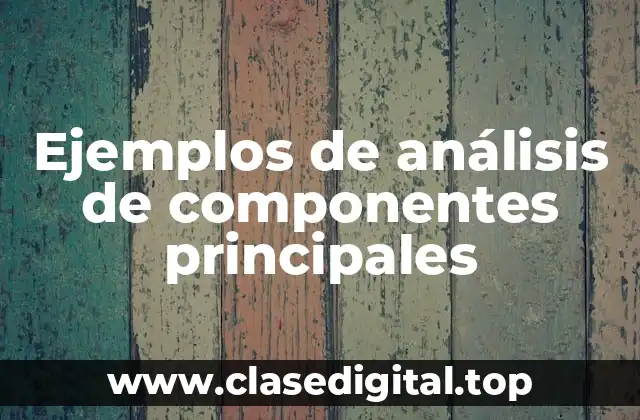 Ejemplos de análisis de componentes principales