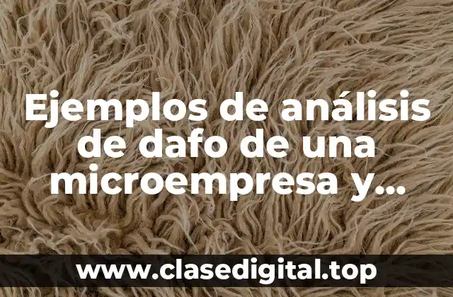 Ejemplos de análisis de dafo de una microempresa y Significado