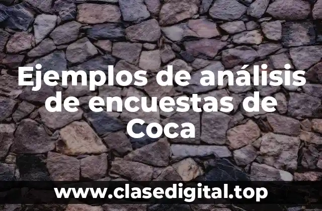 Ejemplos de análisis de encuestas de Coca-Cola y Pepsi