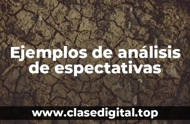 Ejemplos de análisis de espectativas