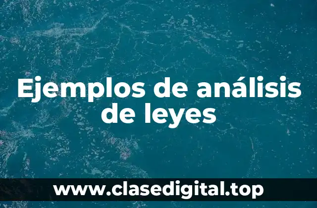 Ejemplos de análisis de leyes