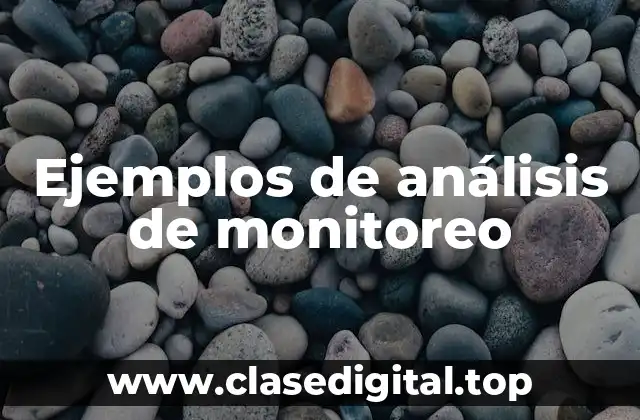 Ejemplos de análisis de monitoreo