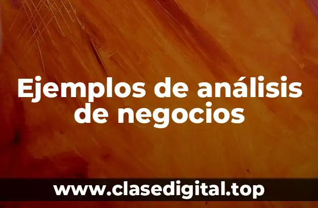 Ejemplos de análisis de negocios