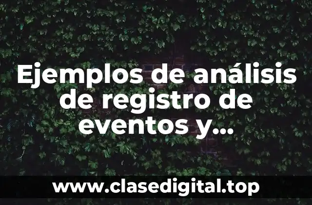 Ejemplos de análisis de registro de eventos y Significado