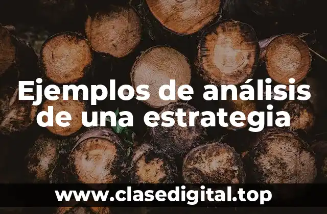 Ejemplos de análisis de una estrategia