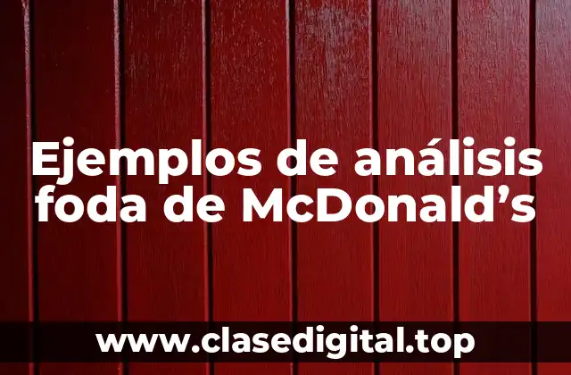 Ejemplos de análisis foda de McDonald’s