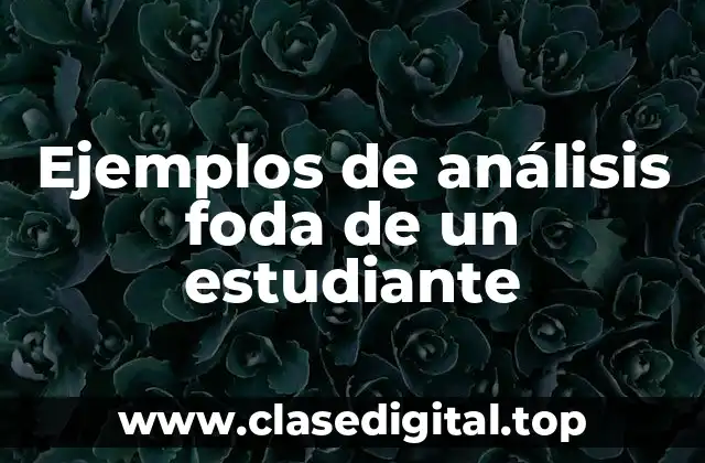 Ejemplos de análisis foda de un estudiante