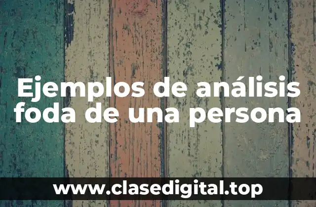 Ejemplos de análisis foda de una persona