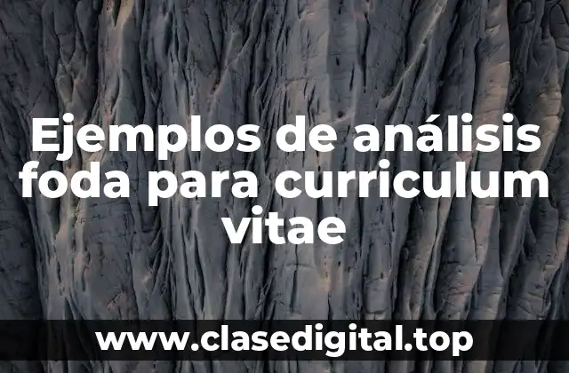 Ejemplos de análisis foda para curriculum vitae
