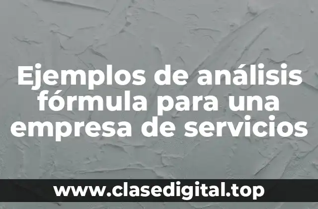 Ejemplos de análisis fórmula para una empresa de servicios