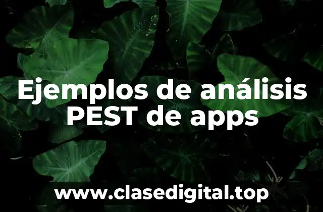 Ejemplos de análisis PEST de apps