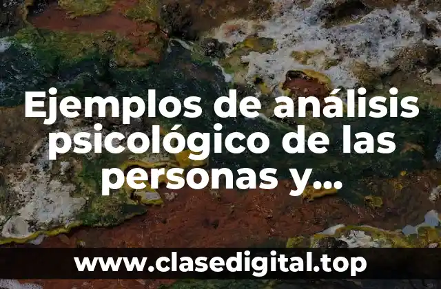 Ejemplos de análisis psicológico de las personas y Significado