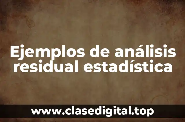 Ejemplos de análisis residual estadística
