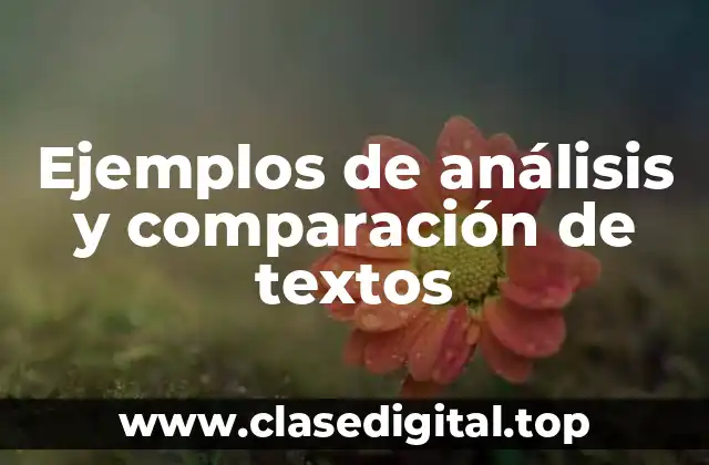 Ejemplos de análisis y comparación de textos