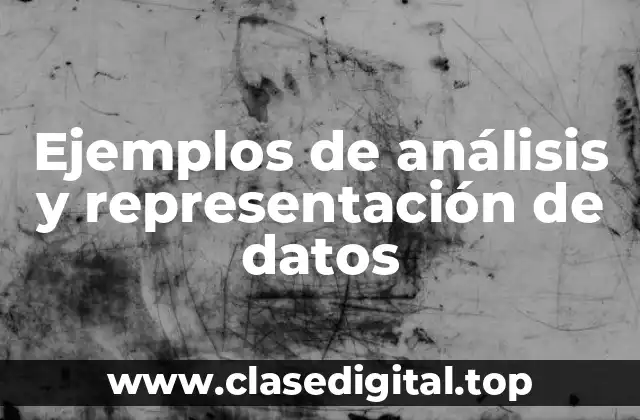 Ejemplos de análisis y representación de datos