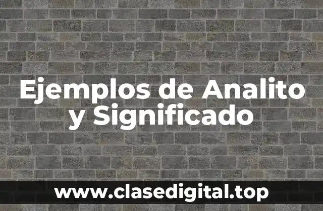 Ejemplos de Analito y Significado
