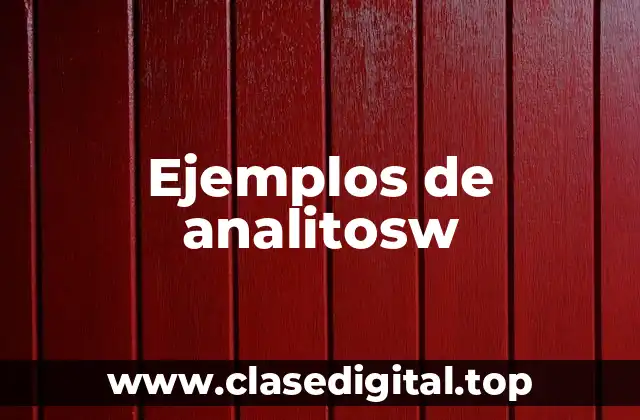 Ejemplos de analitosw