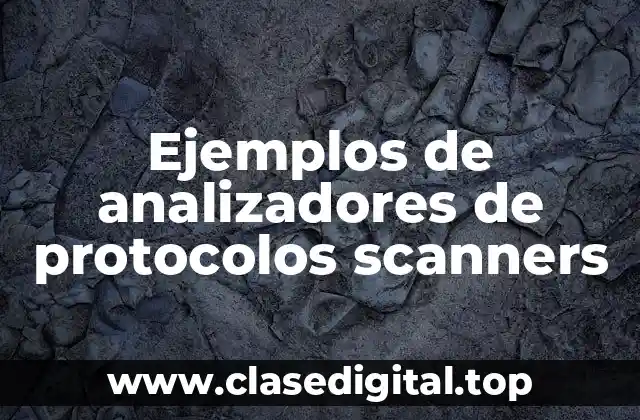 Ejemplos de analizadores de protocolos scanners