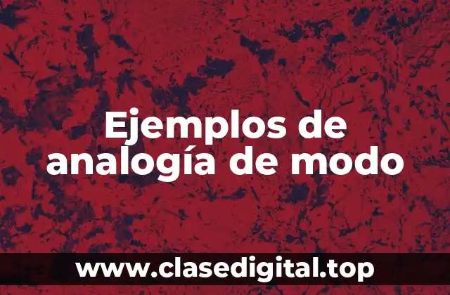 Ejemplos de analogía de modo