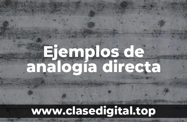 Ejemplos de analogía directa