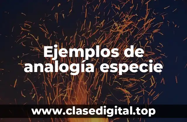 Ejemplos de analogía especie