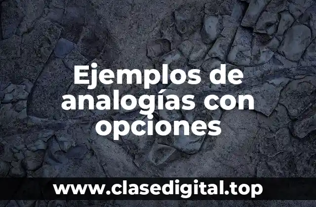 Ejemplos de analogías con opciones