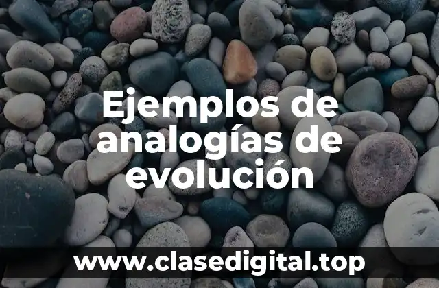 Ejemplos de analogías de evolución