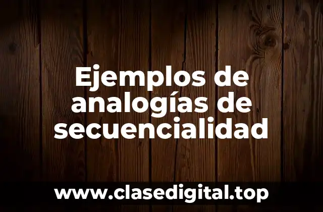 Ejemplos de analogías de secuencialidad