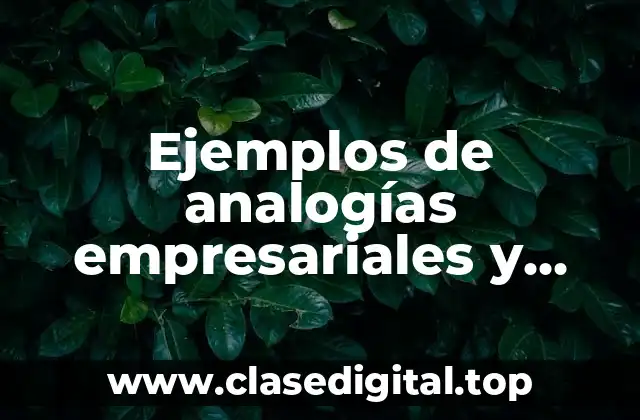 Ejemplos de analogías empresariales y Significado
