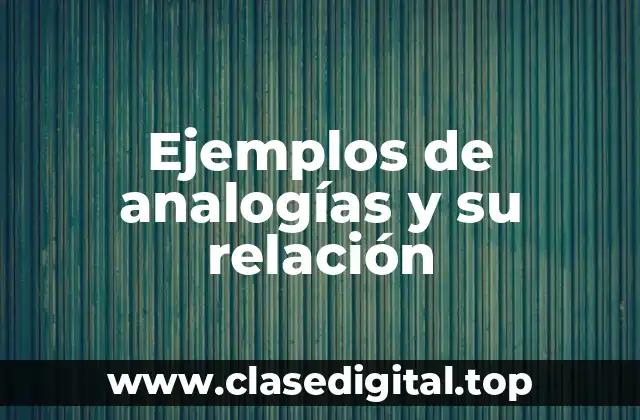 Ejemplos de analogías y su relación
