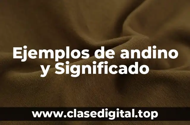 Ejemplos de andino