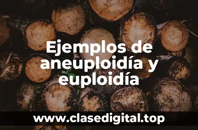 Ejemplos de aneuploidía