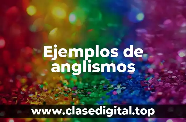 Ejemplos de anglismos