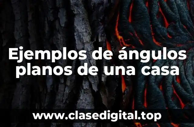 Ejemplos de ángulos planos de una casa
