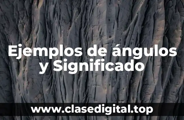 Ejemplos de ángulos
