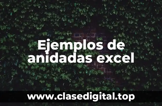 Ejemplos de anidadas excel