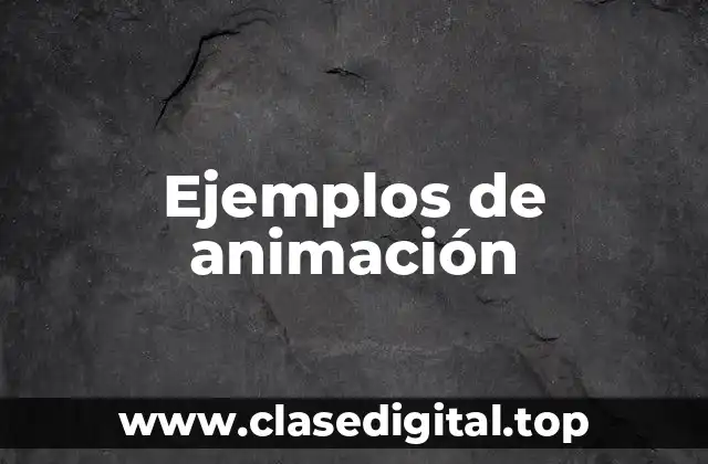 Ejemplos de animación
