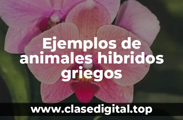 Ejemplos de animales hibridos griegos