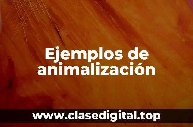Ejemplos de animalización